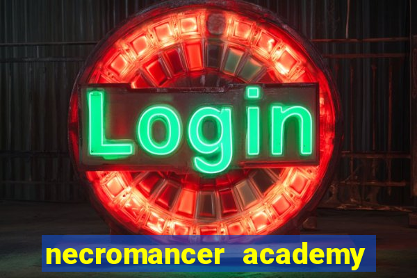 necromancer academy and the genius summoner wiki